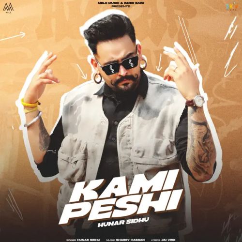 Kami Peshi Hunar Sidhu mp3 song ringtone, Kami Peshi Hunar Sidhu Ringtone Download - RiskyJatt.Com