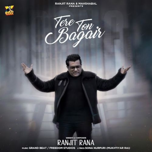 Tere Ton Bagair Ranjit Rana mp3 song ringtone, Tere Ton Bagair Ranjit Rana Ringtone Download - RiskyJatt.Com