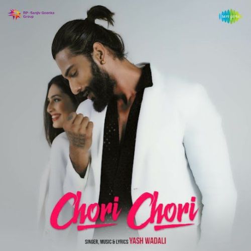 Chori Chori Yash Wadali mp3 song ringtone, Chori Chori Yash Wadali Ringtone Download - RiskyJatt.Com