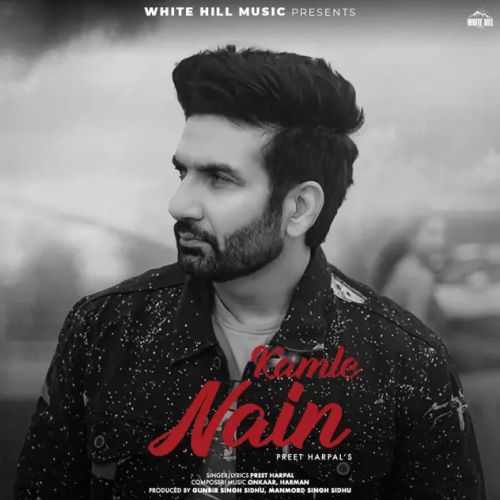 Kamle Nain Preet Harpal mp3 song ringtone, Kamle Nain Preet Harpal Ringtone Download - RiskyJatt.Com