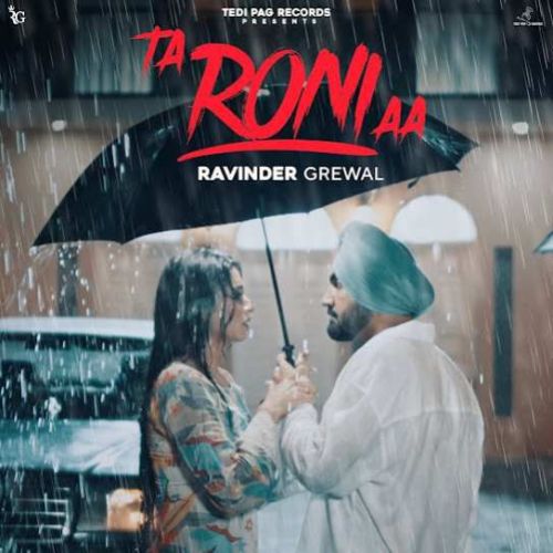 Ta Roni Aa Ravinder Grewal mp3 song ringtone, Ta Roni Aa Ravinder Grewal Ringtone Download - RiskyJatt.Com