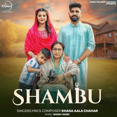 Shambu Khasa Aala Chahar mp3 song ringtone, Shambu Khasa Aala Chahar Ringtone Download - RiskyJatt.Com