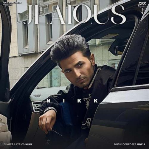 JEALOUS Nikk mp3 song ringtone, JEALOUS Nikk Ringtone Download - RiskyJatt.Com