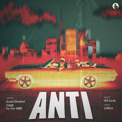 ANTI Azad Dhurkot, Jxggi mp3 song ringtone, ANTI Azad Dhurkot, Jxggi Ringtone Download - RiskyJatt.Com