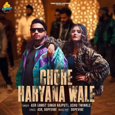 Chore Haryana Wale ASR (Ankit Singh Rajput), Ashu Twinkle mp3 song ringtone, Chore Haryana Wale ASR (Ankit Singh Rajput), Ashu Twinkle Ringtone Download - RiskyJatt.Com