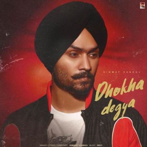 Dhokha Degya Himmat Sandhu mp3 song ringtone, Dhokha Degya Himmat Sandhu Ringtone Download - RiskyJatt.Com