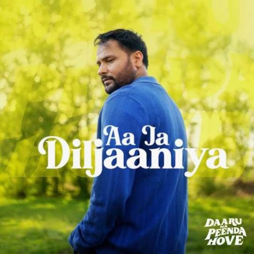 Aa Ja Diljaaniya Amrinder Gill mp3 song ringtone, Aa Ja Diljaaniya Amrinder Gill Ringtone Download - RiskyJatt.Com