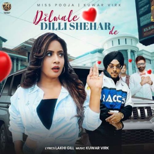 Dilwale Dilli Shehar De Miss Pooja, Kuwar Virk mp3 song ringtone, Dilwale Dilli Shehar De Miss Pooja, Kuwar Virk Ringtone Download - RiskyJatt.Com