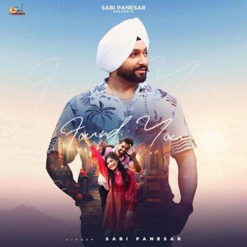 Found You Sabi Panesar mp3 song ringtone, Found You Sabi Panesar Ringtone Download - RiskyJatt.Com