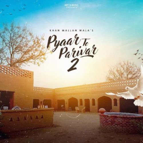 Pyar Te Parivar 2 Khan Mallan Wala mp3 song ringtone, Pyar Te Parivar 2 Khan Mallan Wala Ringtone Download - RiskyJatt.Com