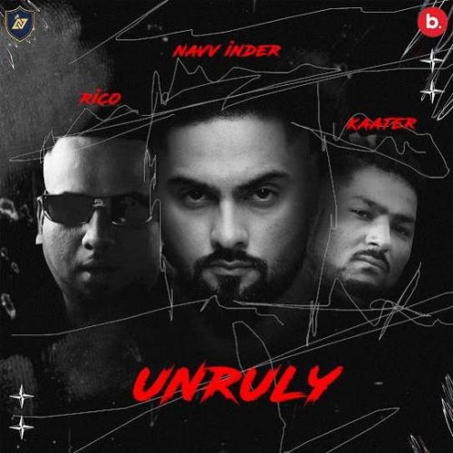 UNRULY Navv Inder mp3 song ringtone, UNRULY Navv Inder Ringtone Download - RiskyJatt.Com