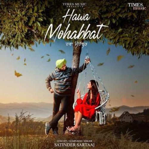 Hawa Mohabbat Satinder Sartaaj mp3 song ringtone, Hawa Mohabbat Satinder Sartaaj Ringtone Download - RiskyJatt.Com