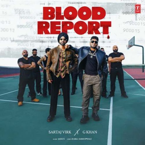 Blood Report Sartaj Virk, G Khan mp3 song ringtone, Blood Report Sartaj Virk, G Khan Ringtone Download - RiskyJatt.Com