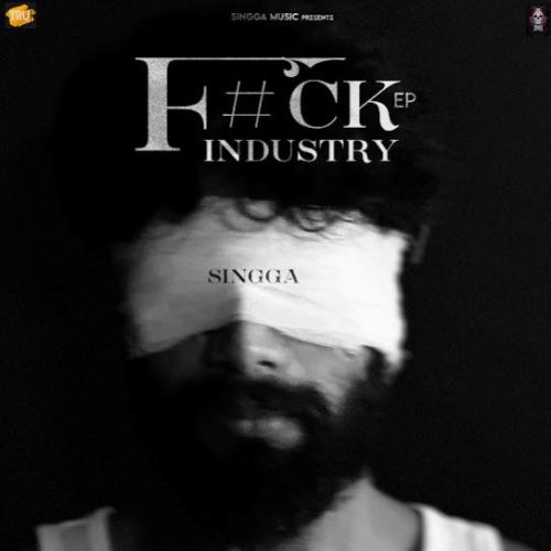 F#Ck Industry Singga mp3 song ringtone, F#Ck Industry Singga Ringtone Download - RiskyJatt.Com