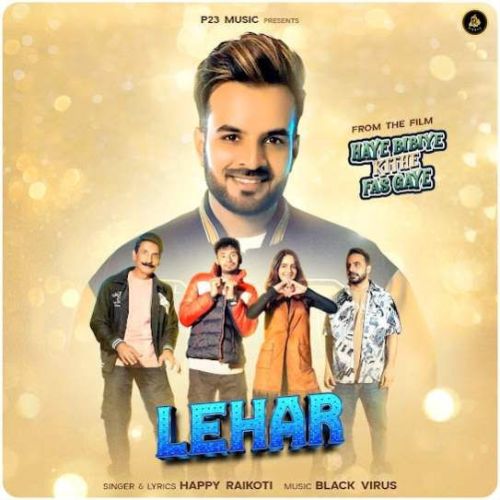 Lehar Happy Raikoti mp3 song ringtone, Lehar Happy Raikoti Ringtone Download - RiskyJatt.Com