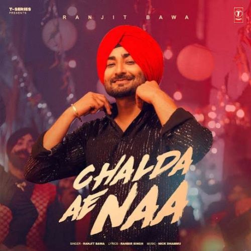 Chalda Ae Naa Ranjit Bawa mp3 song ringtone, Chalda Ae Naa Ranjit Bawa Ringtone Download - RiskyJatt.Com