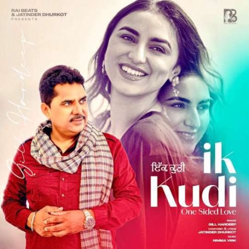 Ik Kudi (One Sided Love) Gill Hardeep mp3 song ringtone, Ik Kudi (One Sided Love) Gill Hardeep Ringtone Download - RiskyJatt.Com