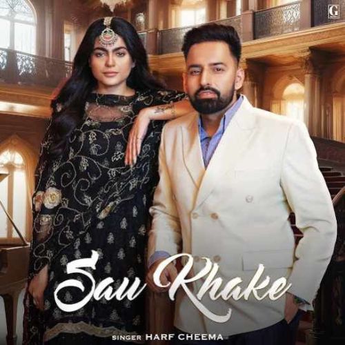 Sau Khake Harf Cheema mp3 song ringtone, Sau Khake Harf Cheema Ringtone Download - RiskyJatt.Com