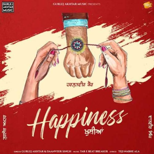 Happiness Gurlez Akhtar, Daanveer Singh mp3 song ringtone, Happiness Gurlez Akhtar, Daanveer Singh Ringtone Download - RiskyJatt.Com