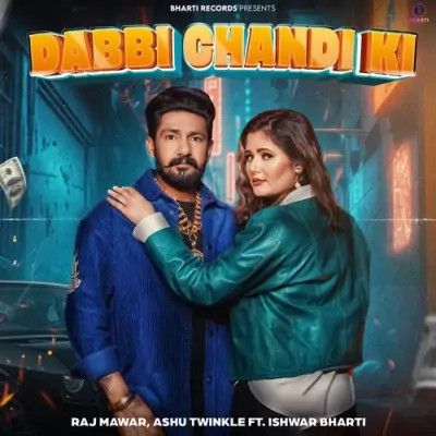 Dabbi Chandi Ki Raj Mawar, Ashu Twinkle mp3 song ringtone, Dabbi Chandi Ki Raj Mawar, Ashu Twinkle Ringtone Download - RiskyJatt.Com