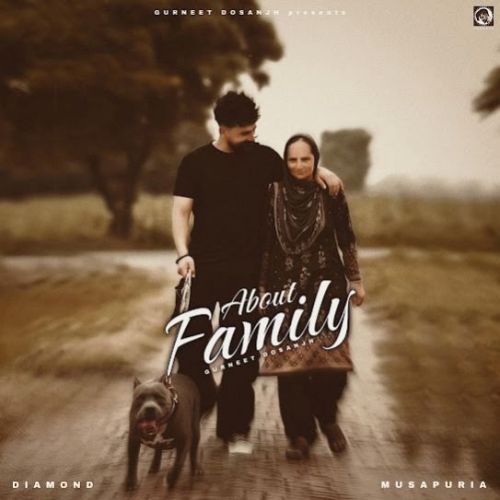 About Family Gurneet Dosanjh mp3 song ringtone, About Family Gurneet Dosanjh Ringtone Download - RiskyJatt.Com