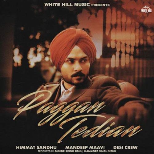 Paggan Tedian Himmat Sandhu mp3 song ringtone, Paggan Tedian Himmat Sandhu Ringtone Download - RiskyJatt.Com