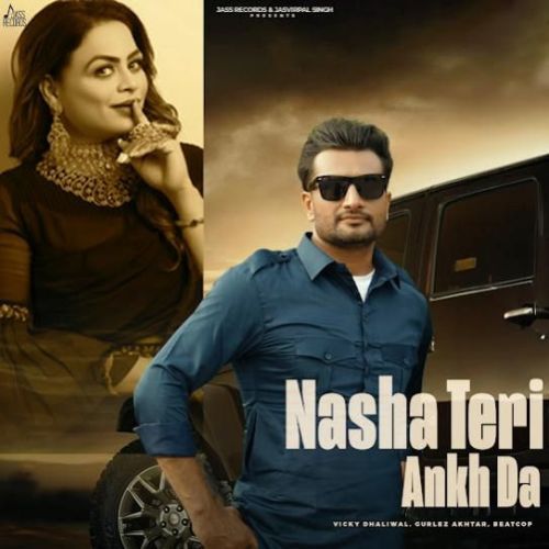 Nasha Teri Akh Da Vicky Dhaliwal mp3 song ringtone, Nasha Teri Akh Da Vicky Dhaliwal Ringtone Download - RiskyJatt.Com