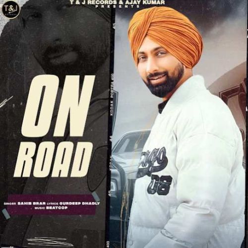 On Road Sahib Brar mp3 song ringtone, On Road Sahib Brar Ringtone Download - RiskyJatt.Com