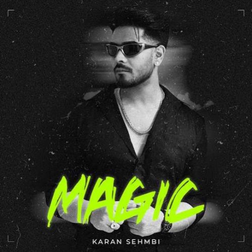 Magic Karan Sehmbi mp3 song ringtone, Magic Karan Sehmbi Ringtone Download - RiskyJatt.Com