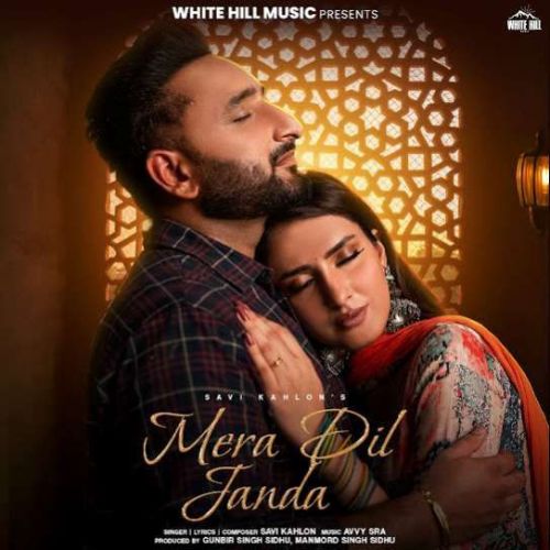 Mera Dil Janda Savi Kahlon mp3 song ringtone, Mera Dil Janda Savi Kahlon Ringtone Download - RiskyJatt.Com