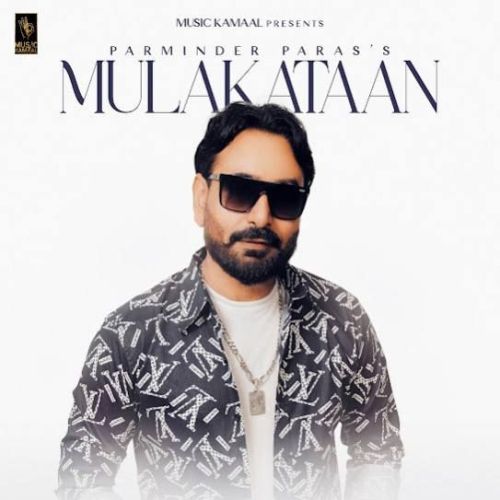 Mulakataan Parminder Paras mp3 song ringtone, Mulakataan Parminder Paras Ringtone Download - RiskyJatt.Com