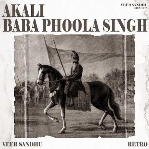 Akali Baba Phoola Singh Veer Sandhu mp3 song ringtone, Akali Baba Phoola Singh Veer Sandhu Ringtone Download - RiskyJatt.Com