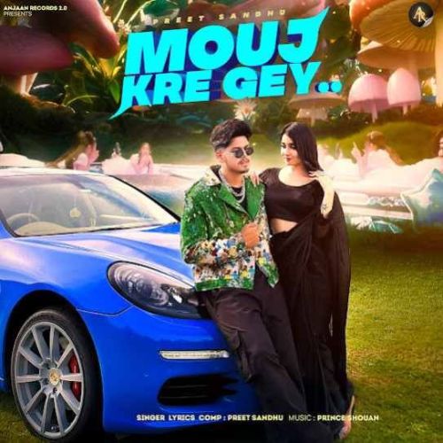 Mouj Kre Gey Preet Sandhu mp3 song ringtone, Mouj Kre Gey Preet Sandhu Ringtone Download - RiskyJatt.Com