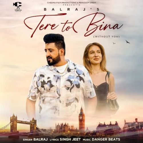 Tere To Bina Balraj mp3 song ringtone, Tere To Bina Balraj Ringtone Download - RiskyJatt.Com