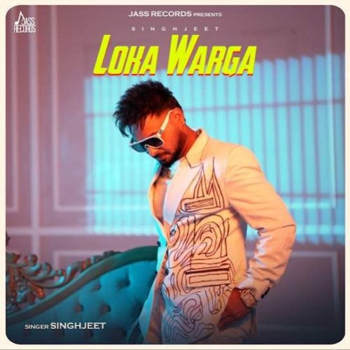 Loka Warga Singhjeet mp3 song ringtone, Loka Warga Singhjeet Ringtone Download - RiskyJatt.Com