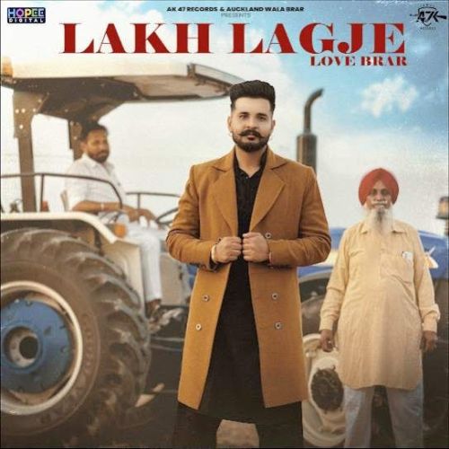 Lakh Lagje Love Brar mp3 song ringtone, Lakh Lagje Love Brar Ringtone Download - RiskyJatt.Com