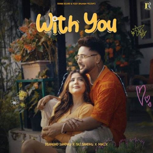 With You Diamond Sandhu mp3 song ringtone, With You Diamond Sandhu Ringtone Download - RiskyJatt.Com