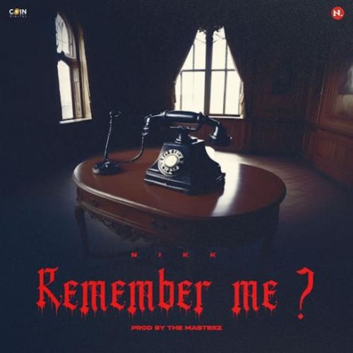 Remember Me Nikk mp3 song ringtone, Remember Me Nikk Ringtone Download - RiskyJatt.Com