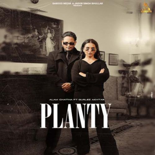 Planty Alam Chatha mp3 song ringtone, Planty Alam Chatha Ringtone Download - RiskyJatt.Com