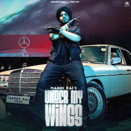 Under My Wings Manni Rai mp3 song ringtone, Under My Wings Manni Rai Ringtone Download - RiskyJatt.Com