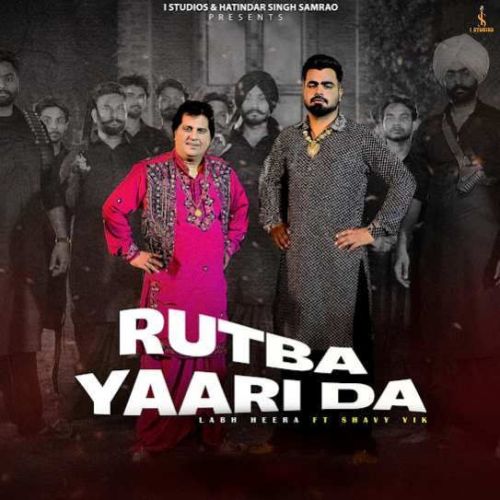 Rutba Yaari Da Labh Heera mp3 song ringtone, Rutba Yaari Da Labh Heera Ringtone Download - RiskyJatt.Com