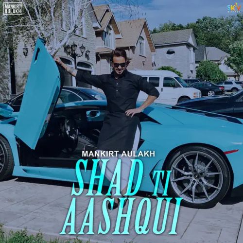 Shadd Ti Aashqui Mankirt Aulakh mp3 song ringtone, Shadd Ti Aashqui Mankirt Aulakh Ringtone Download - RiskyJatt.Com