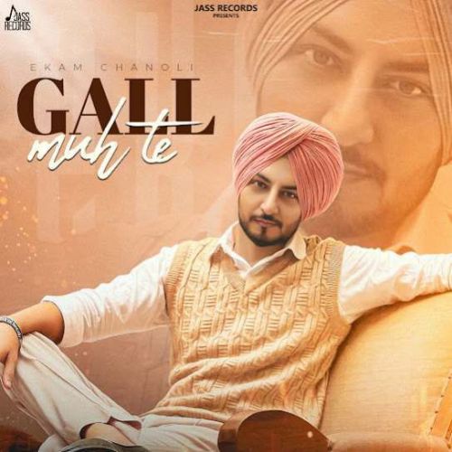 Gall Muh Te Ekam Chanoli mp3 song ringtone, Gall Muh Te Ekam Chanoli Ringtone Download - RiskyJatt.Com