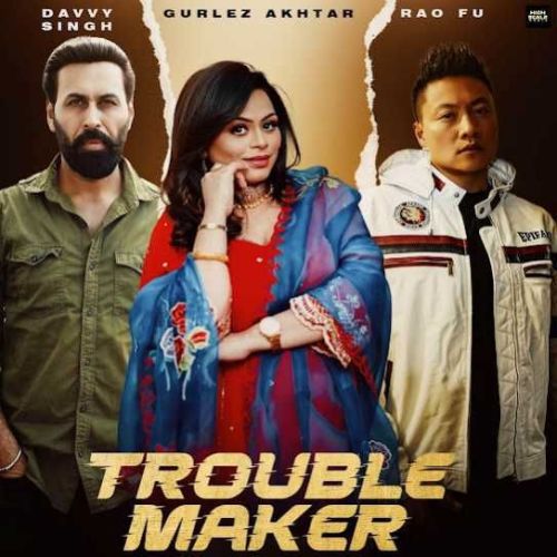 Trouble Maker Davvy Singh mp3 song ringtone, Trouble Maker Davvy Singh Ringtone Download - RiskyJatt.Com