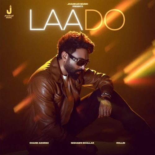 Laado Nishawn Bhullar mp3 song ringtone, Laado Nishawn Bhullar Ringtone Download - RiskyJatt.Com