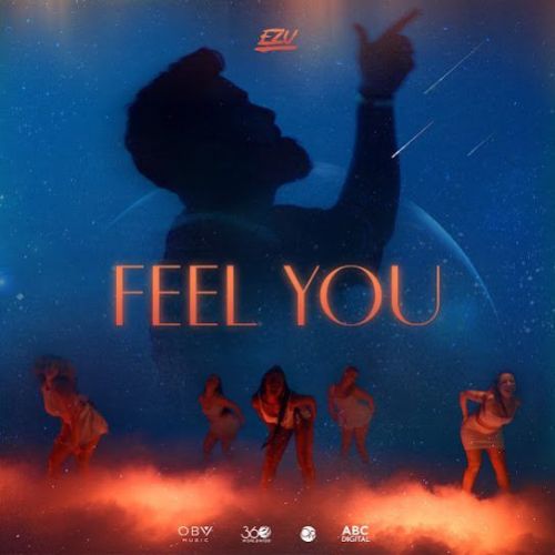 Feel You Ezu mp3 song ringtone, Feel You Ezu Ringtone Download - RiskyJatt.Com