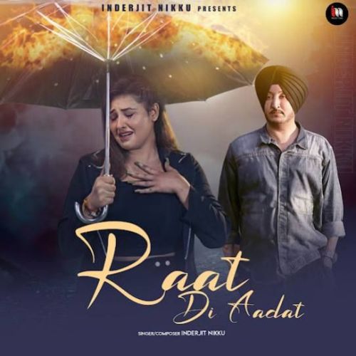 Raat Di Aadat Inderjit Nikku mp3 song ringtone, Raat Di Aadat Inderjit Nikku Ringtone Download - RiskyJatt.Com