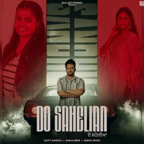 Do Sahelian Savvy Sandhu mp3 song ringtone, Do Sahelian Savvy Sandhu Ringtone Download - RiskyJatt.Com