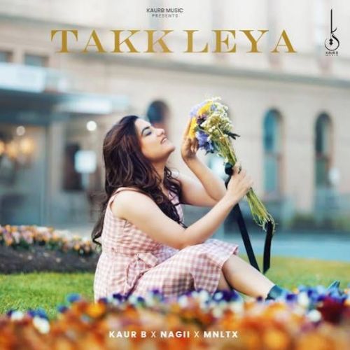 Takk Leya Kaur B mp3 song ringtone, Takk Leya Kaur B Ringtone Download - RiskyJatt.Com