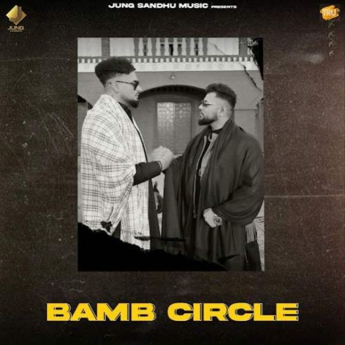 Bamb Circle Jung Sandhu, Gurj Sidhu mp3 song ringtone, Bamb Circle Jung Sandhu, Gurj Sidhu Ringtone Download - RiskyJatt.Com